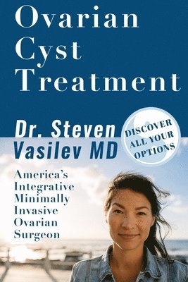 Steven A. Vasilev - Ovarian Cyst Treatment, Häftad. Tillgänglighet: Lägg i varukorg