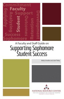 Molly Schaller, Julie Tetley - Faculty and Staff Guide on Supporting Sophomore Student Success, Häftad