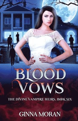 Ginna Moran - Blood Vows, Häftad. Tillgänglighet: Lägg i varukorg