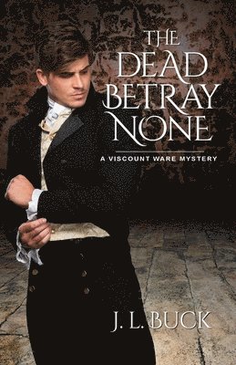 J L Buck - Dead Betray None, Häftad