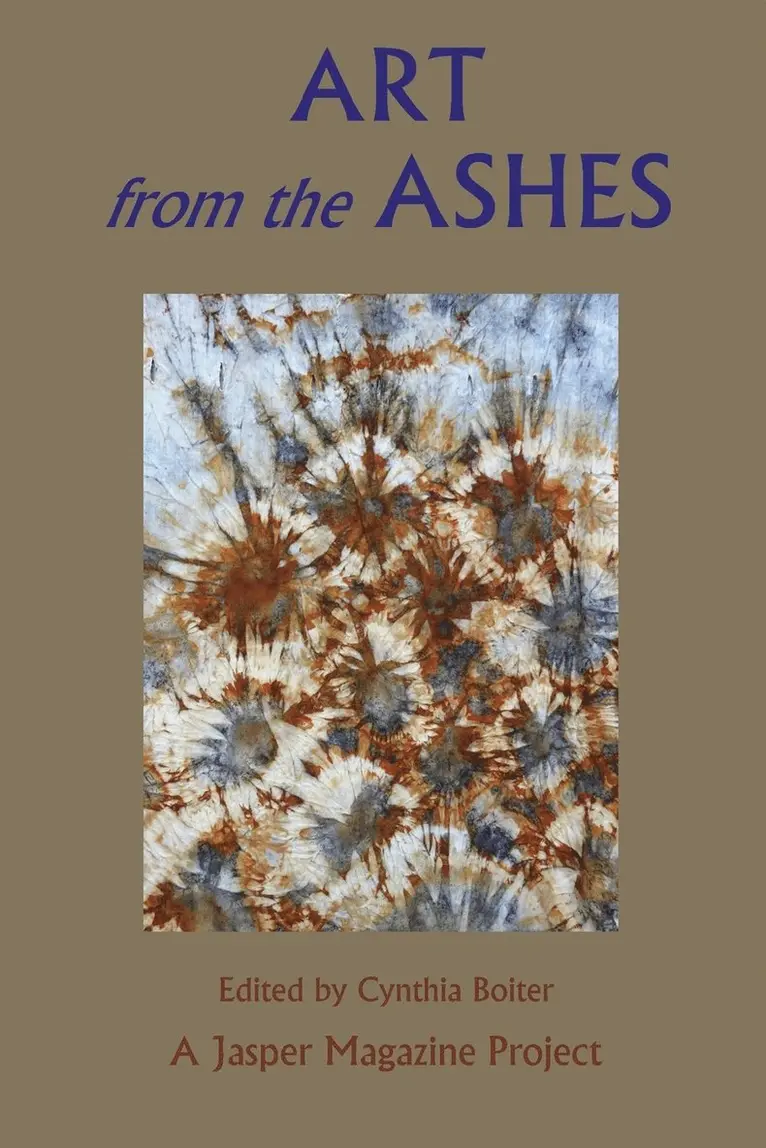 Cynthia Anne Boiter - Art from the Ashes, Häftad. Tillgänglighet: Lägg i varukorg