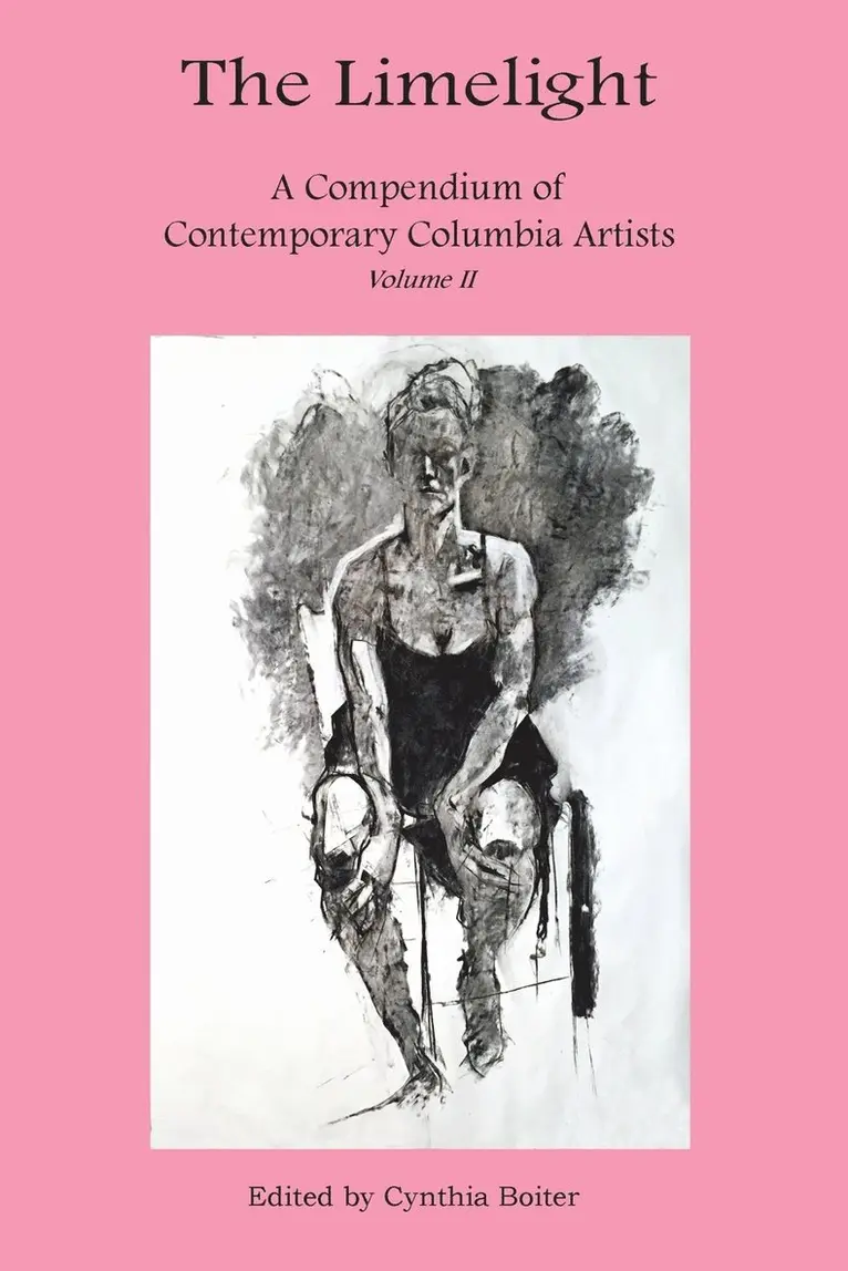 Cynthia Boiter - Limelight A Compendium of Contemporary Columbia Artists Volume II, Häftad. Tillgänglighet: Lägg i varukorg
