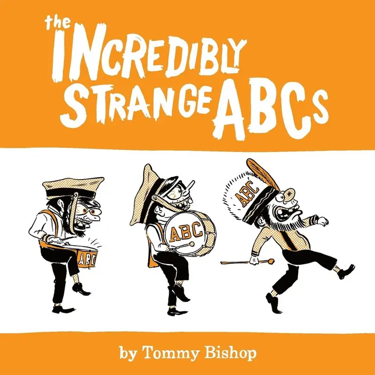 Tommy Bishop - Incredibly Strange ABCs, Häftad. Tillgänglighet: Lägg i varukorg