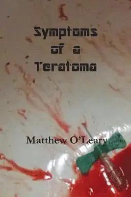 Matthew O'Leary - Symptoms of a Teratoma, Häftad. Tillgänglighet: Lägg i varukorg