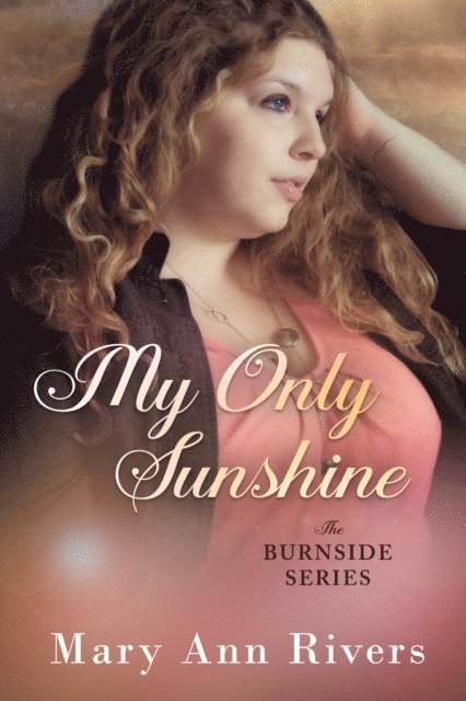 Mary Ann Rivers - My Only Sunshine, E-bok