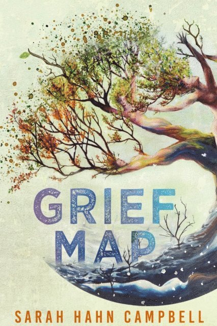 Sarah Hahn Campbell - Grief Map, E-bok