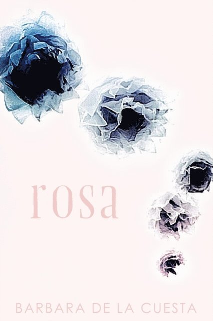 Barbara de la Cuesta - Rosa, E-bok