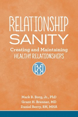 Mark B. Borg, Jr., Grant Brenner, Daniel Berry - Relationship Sanity, Häftad