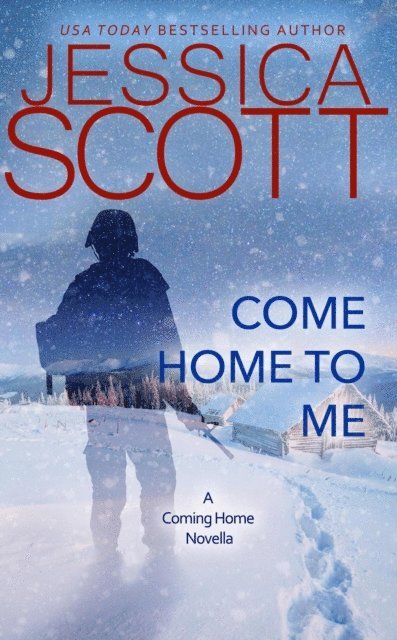 Jessica Scott - Come Home To Me, E-bok