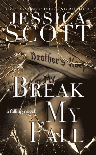 Jessica Scott - Break My Fall, E-bok