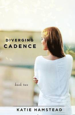 Katie Hamstead - Diverging Cadence, Häftad