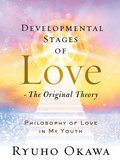 Developmental Stages of Love - The Original Theory