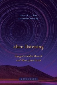 Alien Listening - Voyager?s Golden Record and Music from Earth