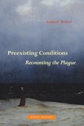 Preexisting Conditions - Recounting the Plague