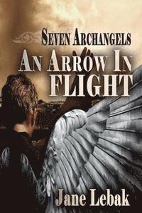 Jane Lebak - An Arrow In Flight, Häftad