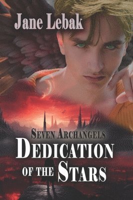 Jane Lebak - Dedication of the Stars, Häftad