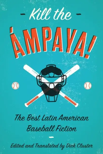 Kill the Ámpaya!  The Best Latin American Baseball Fiction, E-bok. Tillgänglighet: Lägg i varukorg