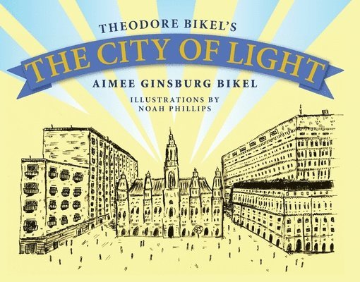 Theodore Bikel, Aimee Ginsburg Bikel - City of Light, Inbunden. Tillgänglighet: Tillfälligt slut
