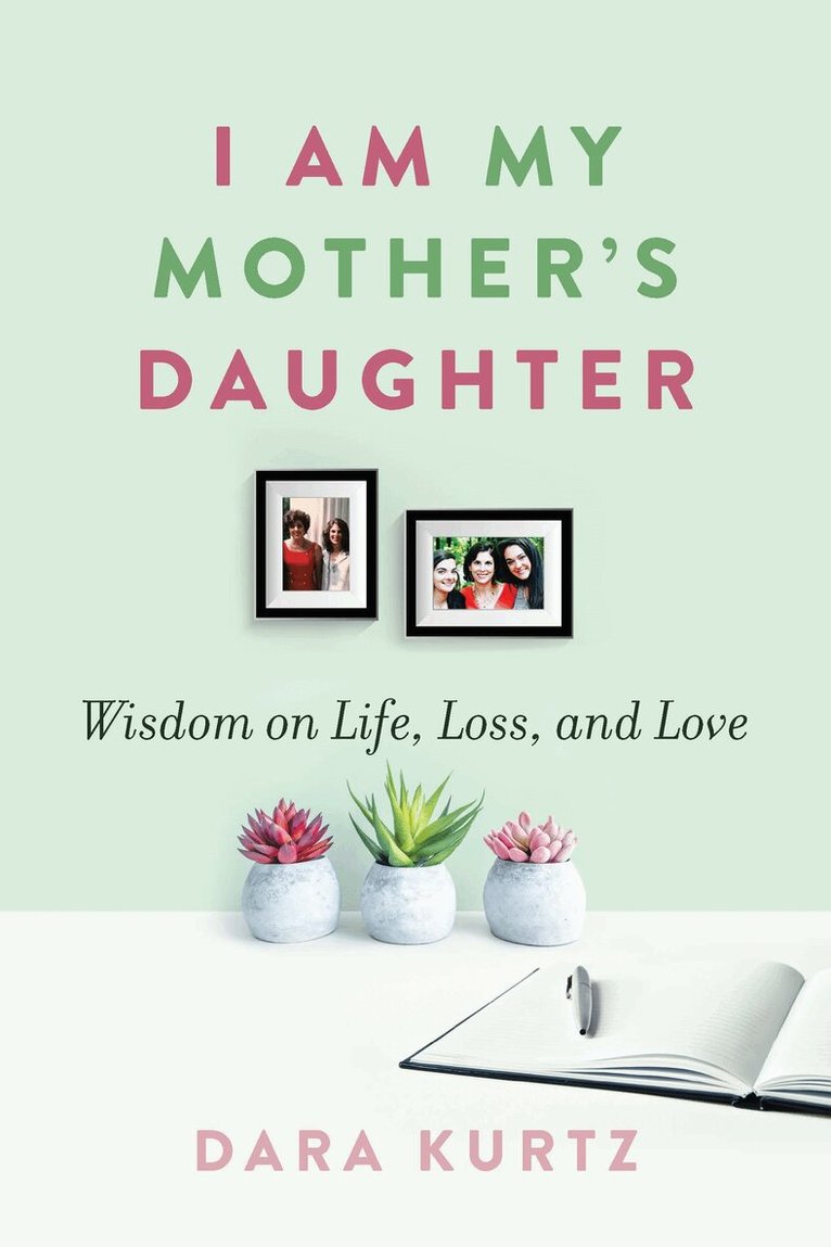 Dara Kurtz - I Am My Mother's Daughter, Häftad