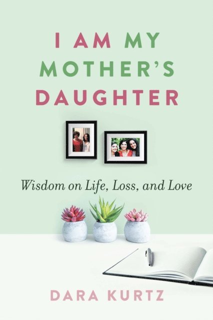 Dara Kurtz - I Am My Mother's Daughter, E-bok