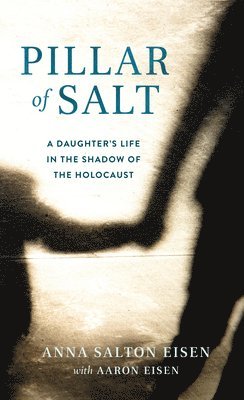 Anna Salton Eisen, Aaron Eisen - Pillar of Salt, Häftad