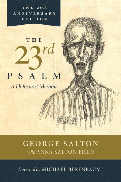 Anna Salton Eisen, George Salton - 23rd Psalm, A Holocaust Memoir, E-bok