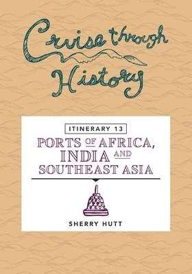 Sherry Hutt - Cruise Through History, Häftad