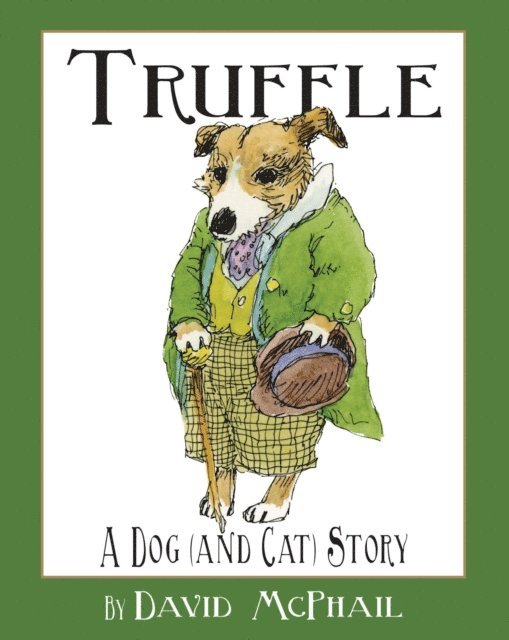 David McPhail - Truffle: A Dog (and Cat) Story, E-bok