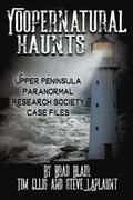 Yoopernatural Haunts