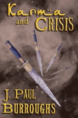 J Paul Burroughs - Karma and Crisis, Häftad