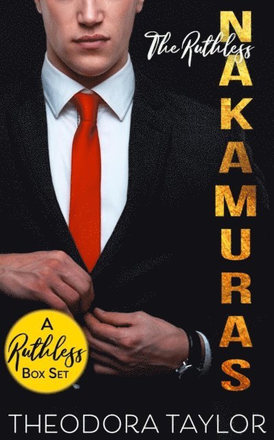 Theodora Taylor - Ruthless Nakamuras - The Complete Series, E-bok