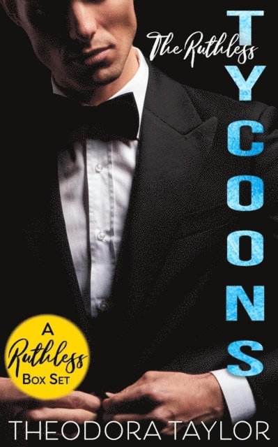 Theodora Taylor - Ruthless Tycoons - The Complete Series, E-bok