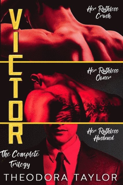 Theodora Taylor - VICTOR - The Complete Trilogy, E-bok