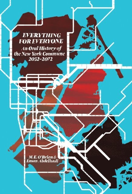 Eman Abdelhadi, M. E. O'Brien - Everything for Everyone, E-bok