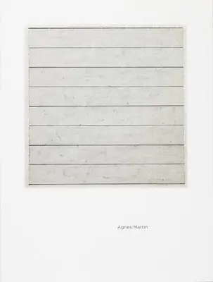 Agnes Martin: Independence of Mind