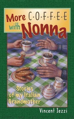Vincent Iezzi - More Coffee with Nonna, Häftad