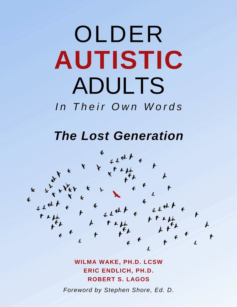 Eric Endlich, Robert S. Lagos, Wilma Wake - Older Autistic Adults, in Their Own Words, Häftad