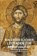 Christlicher Leitfaden zur Spiritualit�t