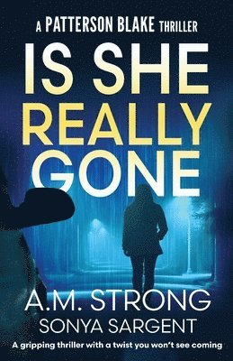 A M Strong - Is She Really Gone, Häftad