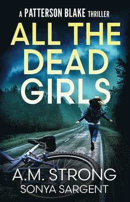 A M Strong, Sonya Sargent - All The Dead Girls, Häftad