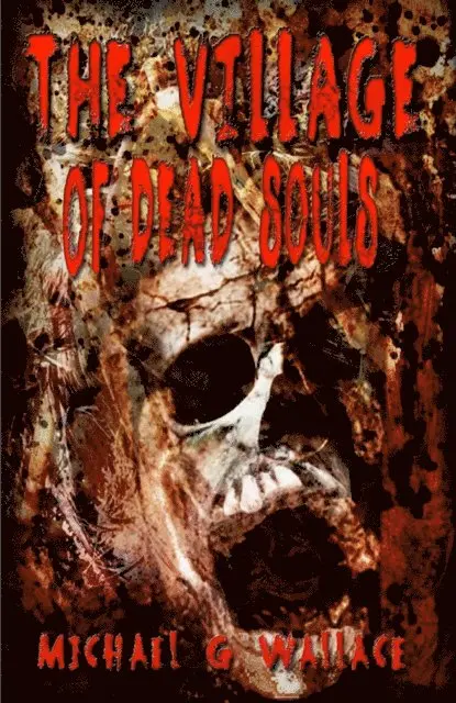 Michael G Wallace - Village of Dead Souls, E-bok. Tillgänglighet: Lägg i varukorg
