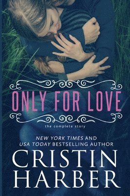 Cristin Harber - Only for Love, Häftad