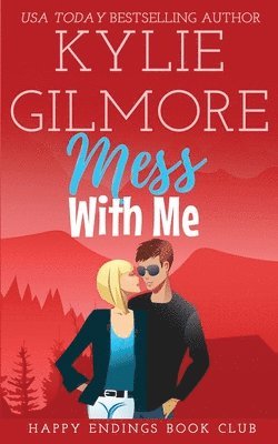 Kylie Gilmore - Mess With Me, Häftad. Tillgänglighet: Lägg i varukorg