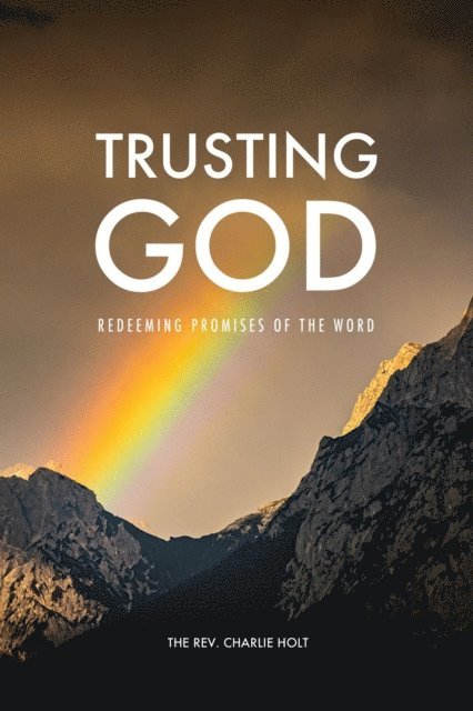 Charlie Holt - Trusting God, E-bok