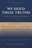 Charlie Holt - We Hold These Truths, Häftad. Tillgänglighet: Lägg i varukorg