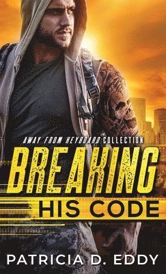 Patricia D Eddy - Breaking His Code, Inbunden