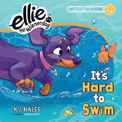 K. J. Hales - It's Hard to Swim (Ellie the Wienerdog series), Inbunden. Tillgänglighet: Lägg i varukorg