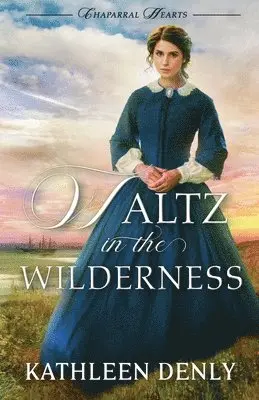 Kathleen Denly - Waltz in the Wilderness, Häftad. Tillgänglighet: Lägg i varukorg