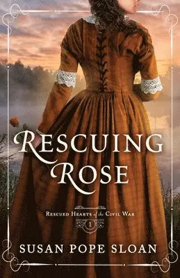 Susan Pope Sloan - Rescuing Rose, Häftad. Tillgänglighet: Lägg i varukorg