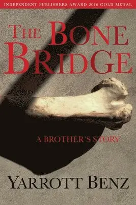 Yarrott Benz - Bone Bridge, Häftad. Tillgänglighet: Lägg i varukorg